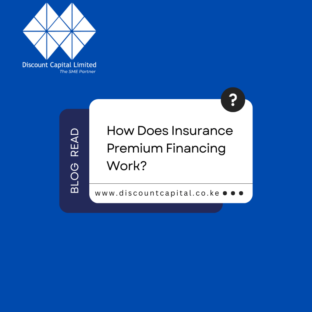 insurance premium financing services in Kenya