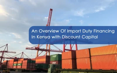 Import Duty Financing in Kenya