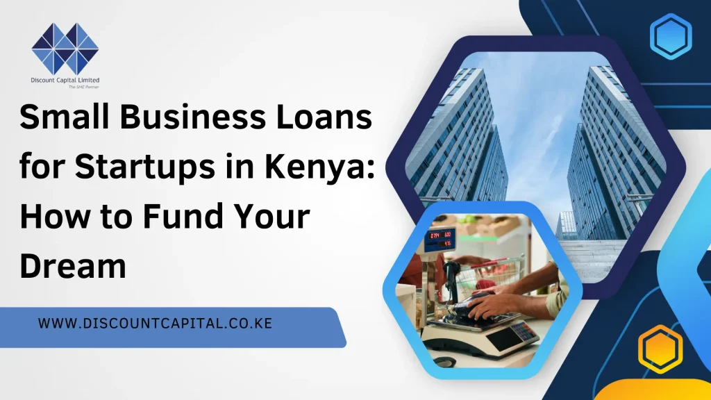 Business Loans for Startups in Kenya